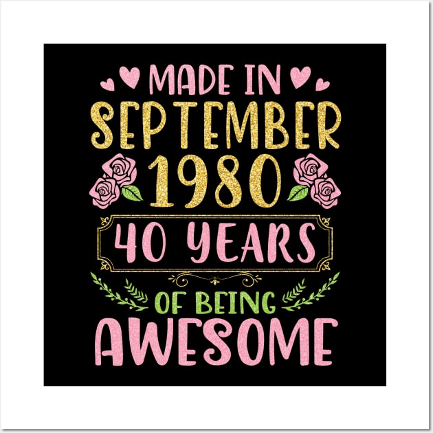 Made In September 1980 Happy Birthday 40 Years Of Being Awesome To Me You Nana Mom Daughter Wall Art by bakhanh123